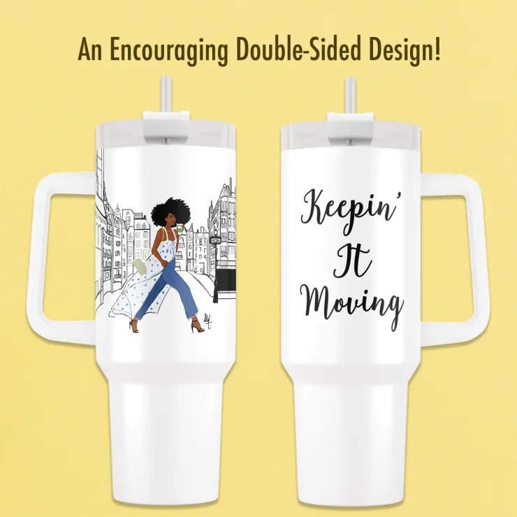 Tumblers^African American Expressions Keepin it Moving Tumber
